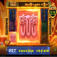 007 cassino royale dublado download